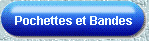 Pochettes et Bandes