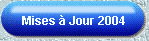 Mises � Jour 2004