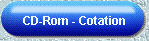 CD-Rom - Cotation