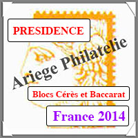FRANCE 2014 - Jeu PRESIDENCE - Blocs CERES et BACCARAT (PF14BF)