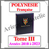 POLYNESIE Franaise Luxe - Album N3 - 2010  2022 - AVEC Pochettes (POLY-ALB-3) Davo