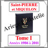 SAINT-PIERRE et MIQUELON Luxe - Album N1 - 1986  2011 - AVEC Pochettes (SPM-ALB-1) Davo