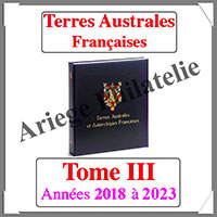 TERRES AUSTRALES Franaises Luxe - Album N3 -  Annes 2018  2023 - AVEC Pochettes (TAAF-ALB-3)