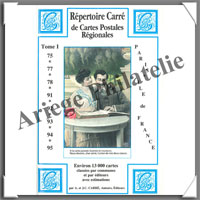 CARRE : Rpertoire des Cartes Postales - Volume 1 - Paris et Ile de France (2722)