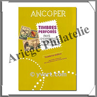 ANCOPER - Timbres PERFORES des PAYS d'Expression Franaise et ALSACE-LORRAINE - Troisime Edition (92241)