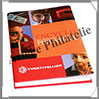 YVERT - L'ENCYCLOPHILATELIE - Tout connaitre sur la Philatlie (2314) Yvert et Tellier